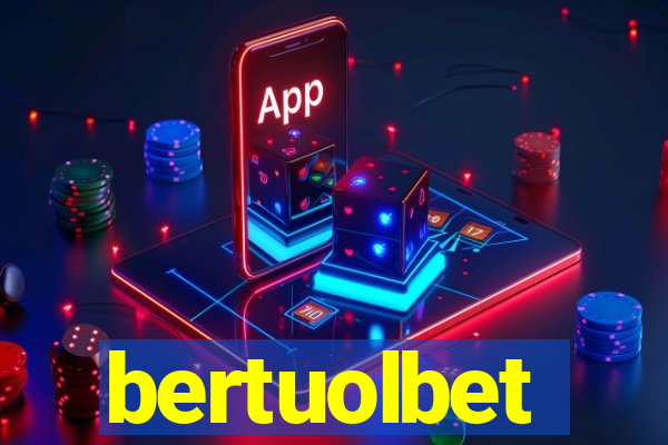 bertuolbet