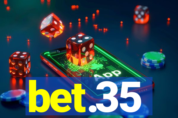 bet.35