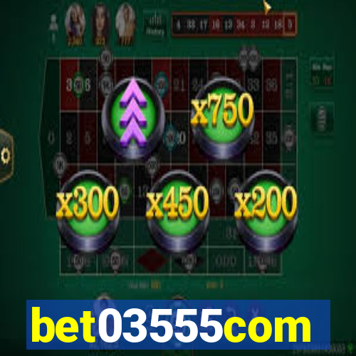 bet03555com