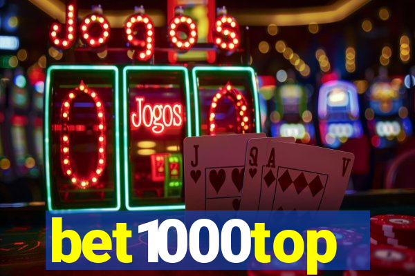 bet1000top