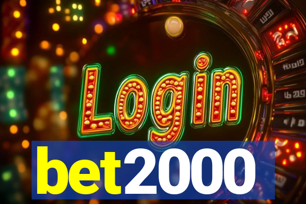 bet2000