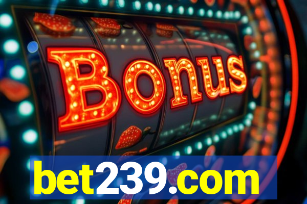 bet239.com