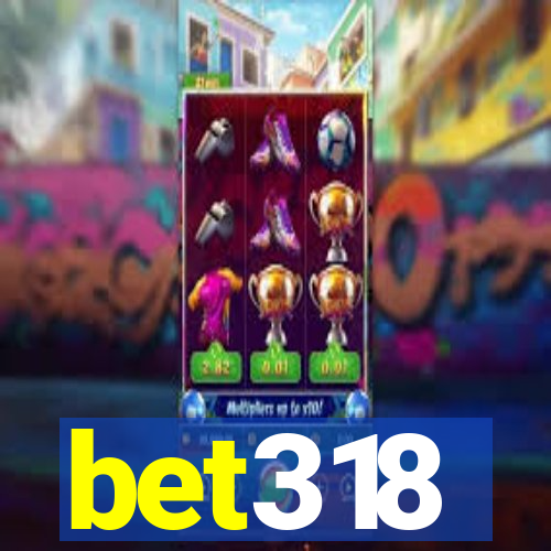 bet318