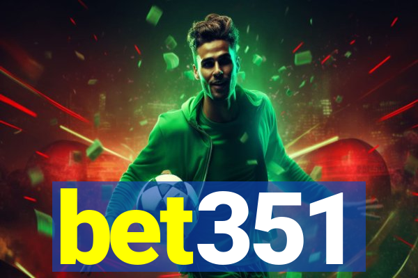 bet351