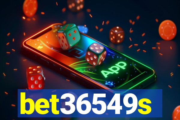 bet36549s