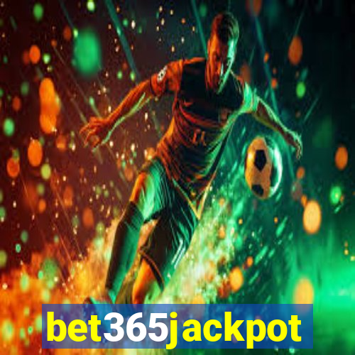 bet365jackpot