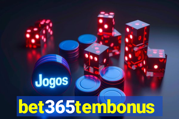 bet365tembonus