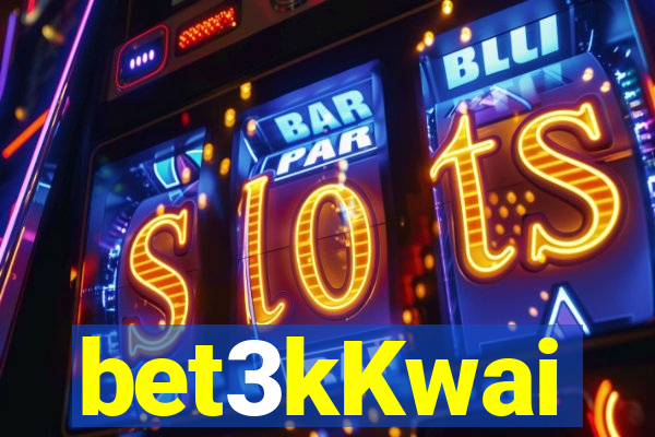 bet3kKwai