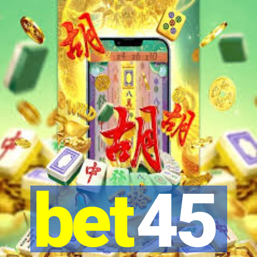 bet45