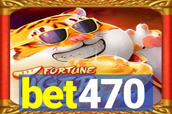 bet470