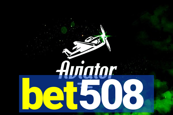 bet508