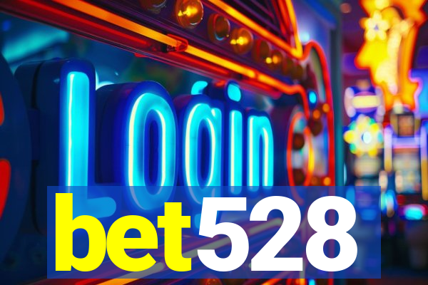 bet528