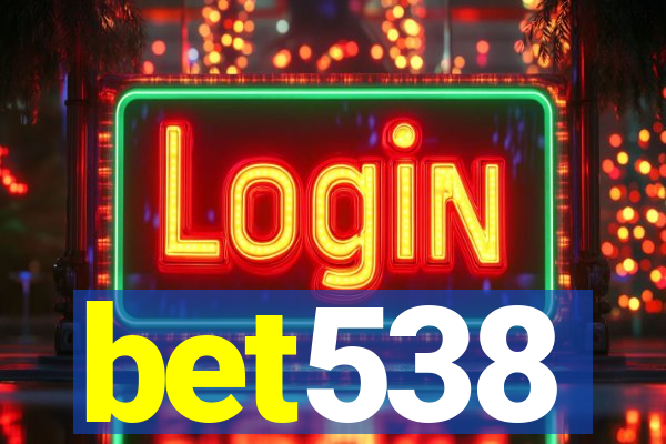 bet538