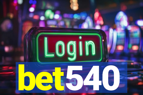 bet540