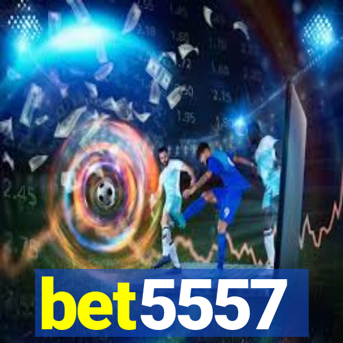 bet5557