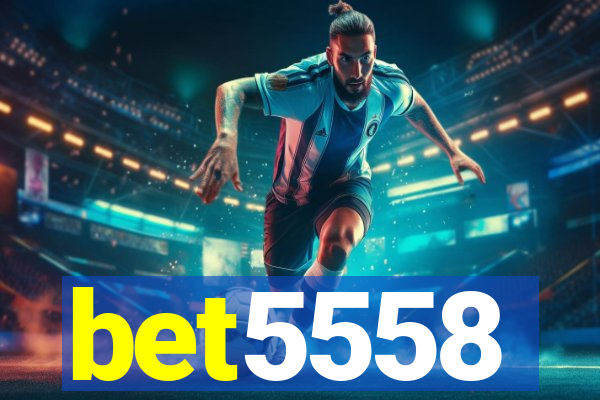 bet5558