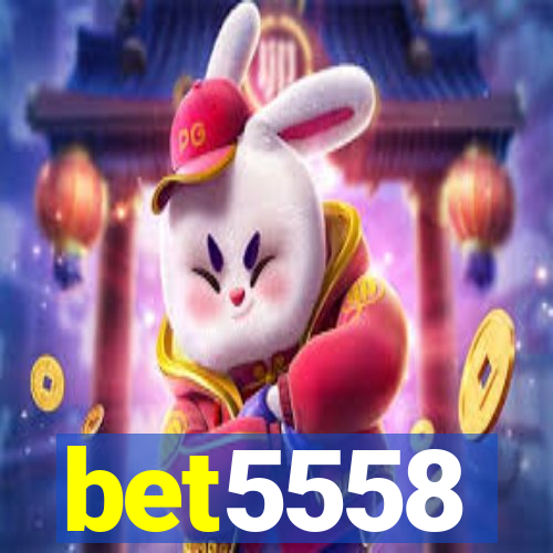 bet5558