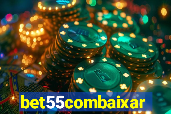 bet55combaixar