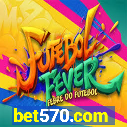 bet570.com