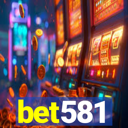 bet581