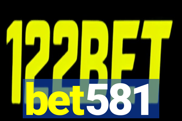 bet581