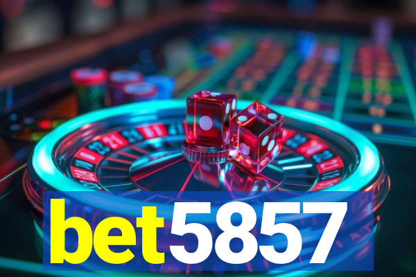 bet5857