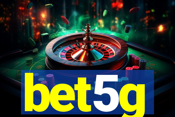 bet5g