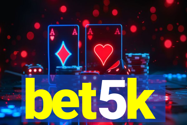 bet5k