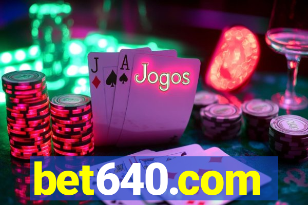 bet640.com