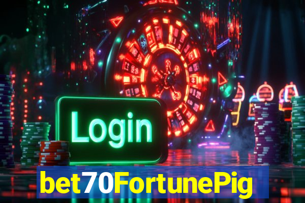 bet70FortunePig