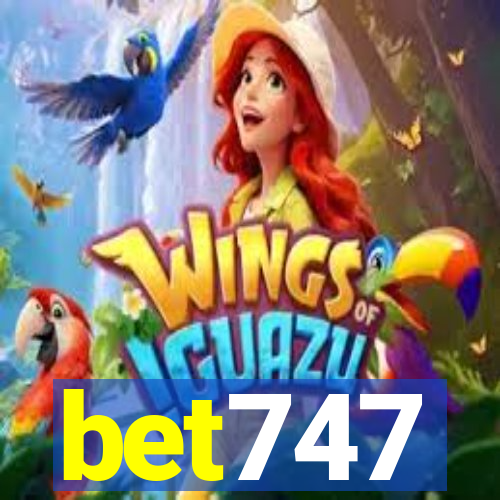 bet747