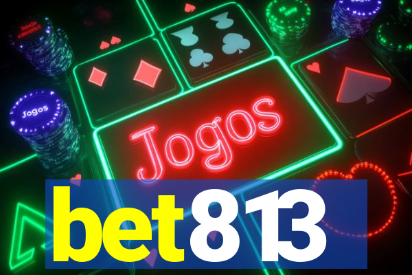 bet813