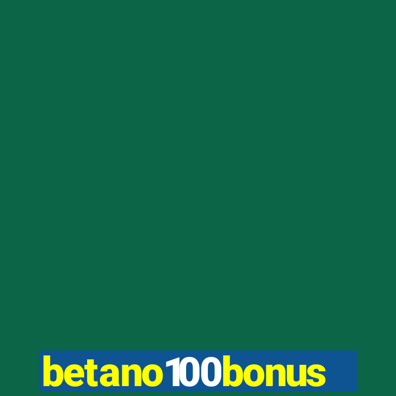 betano100bonus