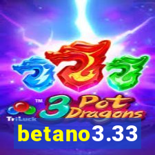 betano3.33