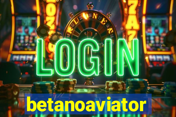 betanoaviator