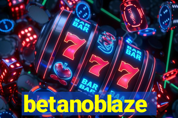 betanoblaze