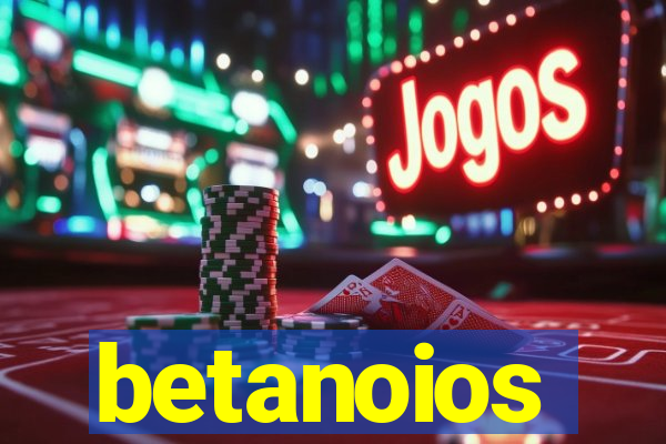 betanoios