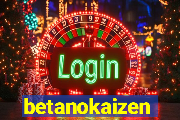 betanokaizen