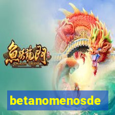 betanomenosde