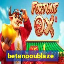 betanooublaze