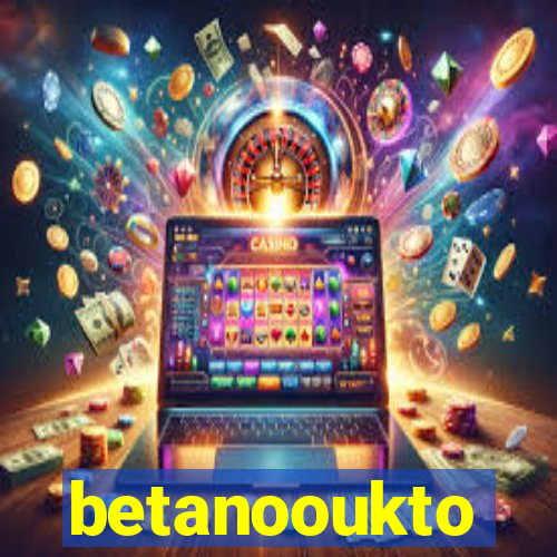 betanooukto