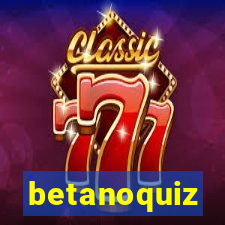 betanoquiz