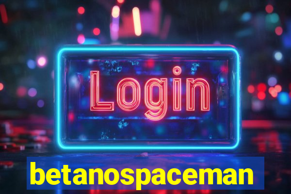 betanospaceman