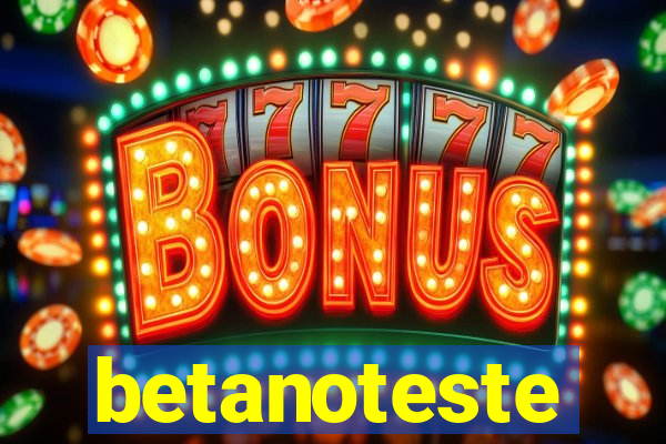 betanoteste