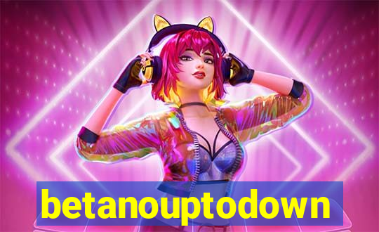 betanouptodown