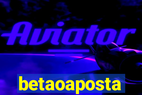 betaoaposta