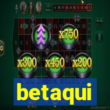 betaqui