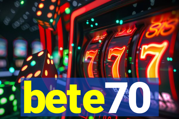 bete70