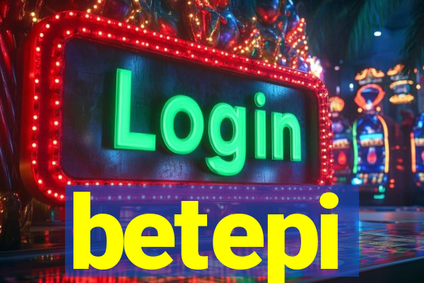 betepi