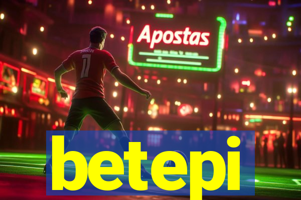 betepi